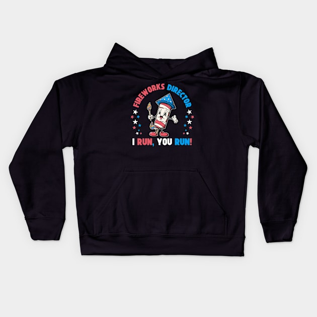 4th Of July Fireworks Director I Run You Run Patriotic Vintage Retro Style Kids Hoodie by SWIFTYSPADE